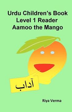 portada urdu children's book level 1 reader: aamoo the mango (en Inglés)