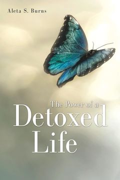 portada The Power of a Detoxed Life (en Inglés)