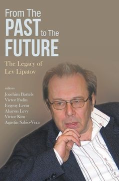 portada From the Past to the Future: The Legacy of Lev Lipatov (in English)