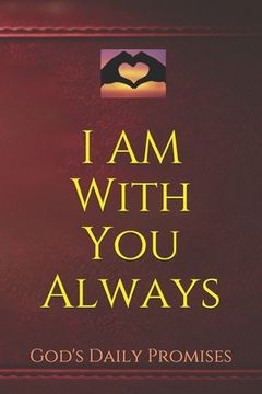 portada I Am With You Always: God's Daily Promises (en Inglés)