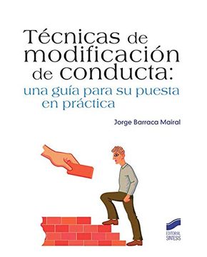 portada Técnicas de Modificación de la Conducta: Una Guía Para su Puesta en Práctica (in Spanish)