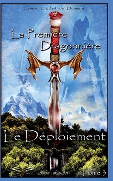 portada Le Déploiement: La Première Dragonnière (in French)