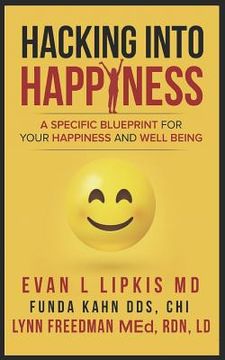 portada Hacking Into Happiness: A Specific Blueprint for Your Happiness and Well Being (en Inglés)