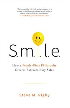 portada S. M. I. L. E: How a People-First Philosophy Creates Extraordinary Sales 