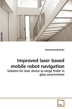 portada improved laser based mobile robot navigation (en Inglés)