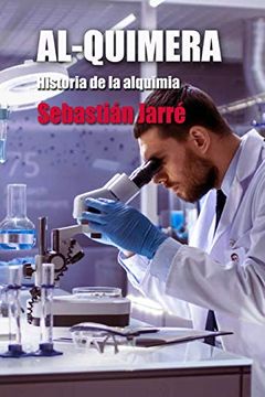 portada Al-Quimera: Historia de la Alquimia Moderna (in Spanish)