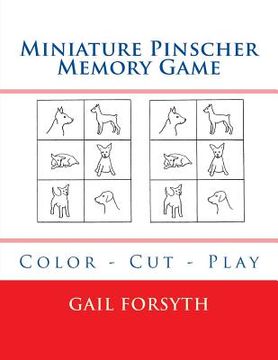 portada Miniature Pinscher Memory Game: Color - Cut - Play (en Inglés)
