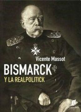 portada Bismarck y la Realpolitick (in Spanish)