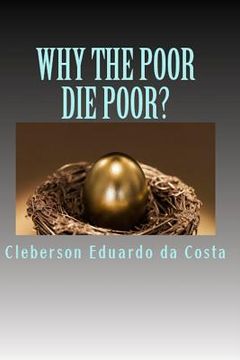 portada Why the Poor Die Poor? (en Inglés)