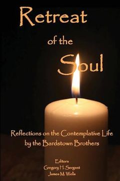 portada Retreat of the Soul: Reflections on the Contemplative Life (en Inglés)