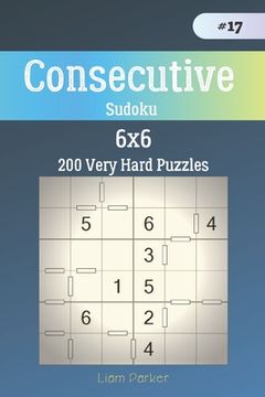 portada Consecutive Sudoku - 200 Very Hard Puzzles 6x6 vol.17 (en Inglés)