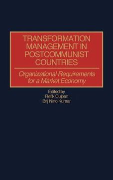 portada transformation management in postcommunist countries: organizational requirements for a market economy (en Inglés)