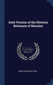 portada Irish Version of the Historia Britonum of Nennius (en Inglés)
