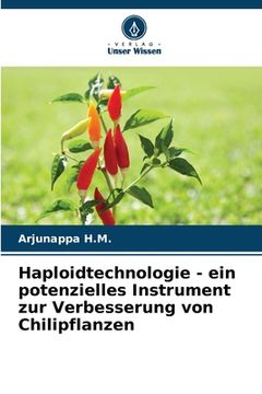 portada Haploidtechnologie - ein potenzielles Instrument zur Verbesserung von Chilipflanzen (in German)