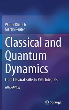 portada Classical and Quantum Dynamics: From Classical Paths to Path Integrals 