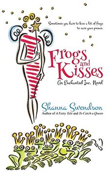 portada Frogs and Kisses (Enchanted, Inc. ) (en Inglés)
