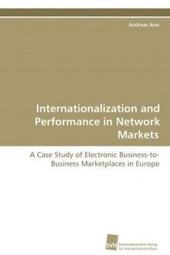 portada Internationalization and Performance in Network Markets: A Case Study of Electronic Business-to-Business Marketplaces in Europe