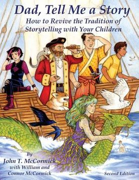 portada Dad, Tell Me a Story: How to Revive the Tradition of Storytelling with Your Children (en Inglés)