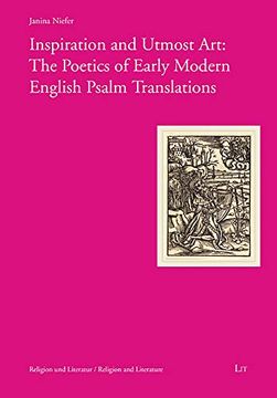 portada Inspiration and Utmost Art: The Poetics of Early Modern English Psalm Translations