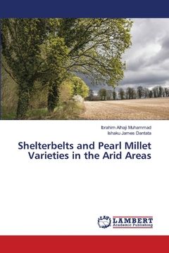 portada Shelterbelts and Pearl Millet Varieties in the Arid Areas (en Inglés)