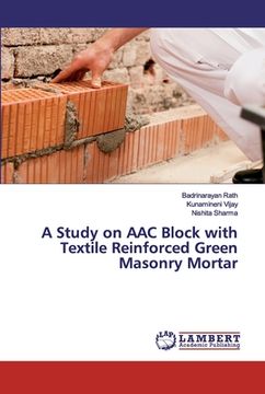 portada A Study on AAC Block with Textile Reinforced Green Masonry Mortar (en Inglés)