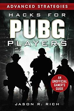 portada Hacks for Pubg Players Advanced Strategies: An Unofficial Gamer's Guide: An Unofficial Gamer's Guide: (in English)
