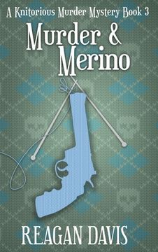 portada Murder & Merino: A Knitorious Murder Mystery Book 3 (in English)