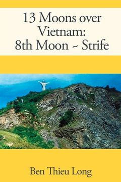 portada 13 Moons over Vietnam: 8th Moon Strife (in English)