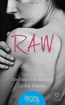 portada Raw: The diary of an anorexic (HarperTrue Life – A Short Read)