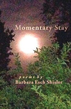portada Momentary Stay: Poems (en Inglés)