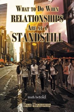 portada What To Do When Relationships Are At A Standstill