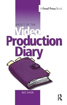 portada Basics of the Video Production Diary (Basics of Video s) (en Inglés)