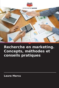 portada Recherche en marketing. Concepts, méthodes et conseils pratiques (en Francés)