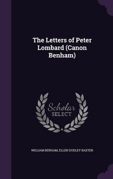 portada The Letters of Peter Lombard (Canon Benham) (en Inglés)
