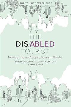 portada The Disabled Tourist: Navigating an Ableist Tourism World (The Tourist Experience) (en Inglés)