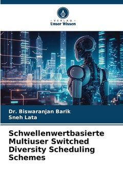 portada Schwellenwertbasierte Multiuser Switched Diversity Scheduling Schemes (en Alemán)