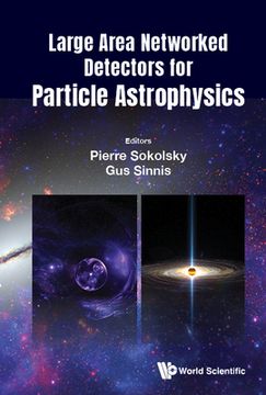 portada Large Area Networked Detectors for Particle Astrophysics (en Inglés)