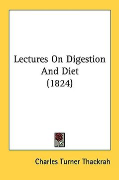 portada lectures on digestion and diet (1824) (en Inglés)