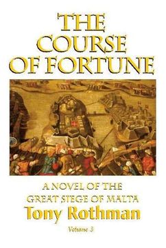 portada The Course of Fortune, a Novel of the Great Siege of Malta (Hc)