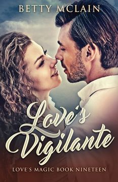 portada Love's Vigilante: A Sweet & Wholesome Contemporary Romance