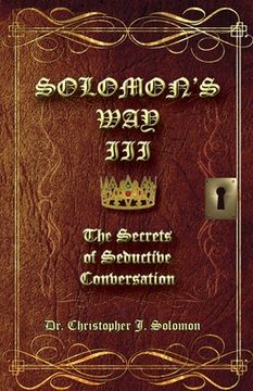 portada Solomon's Way III; The Secrets of Seductive Conversation (en Inglés)