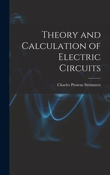 portada Theory and Calculation of Electric Circuits (en Inglés)