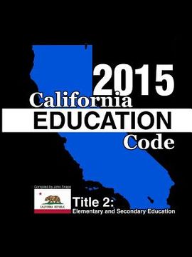 portada California Education Code 2015 Book 2 of 3 (en Inglés)