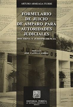 portada formulario de juicio de amparo para autoridades judiciales. doctrina y jurisprudenca / 2 ed.