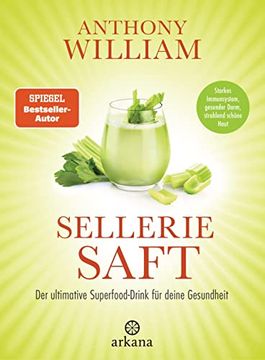portada Selleriesaft: Der Ultimative Superfood-Drink für Deine Gesundheit - Starkes Immunsystem, Gesunder Darm, Strahlend Schöne Haut (in German)