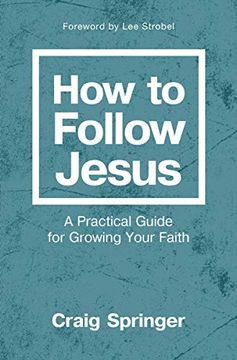 portada How to Follow Jesus: A Practical Guide for Growing Your Faith (en Inglés)