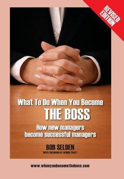 portada What to Do When You Become the Boss: How New Managers Become Successful Managers (en Inglés)