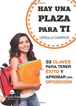portada Hay una Plaza Para ti. 33 Claves Para Tener Éxito y Aprobar una Oposición (in Spanish)