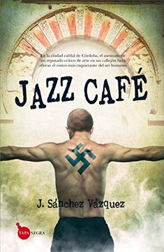 portada Jazz Café: Premio Carmona de Novela Negra (Tapa negra)