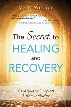 portada The Secret to Healing and Recovery (in English)
